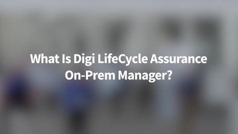 Qu'est-ce que Digi LifeCycle Assurance On-Prem ?