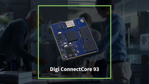 Digi ConnectCore 93 : La nouvelle génération