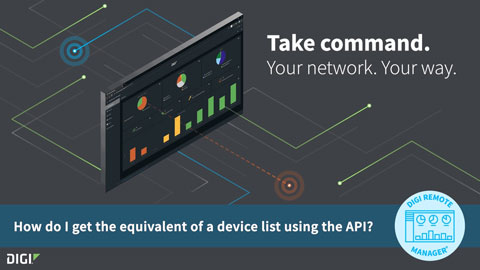 Digi Remote Manager 101 : Obtenir une liste de dispositifs à l'aide de l'API