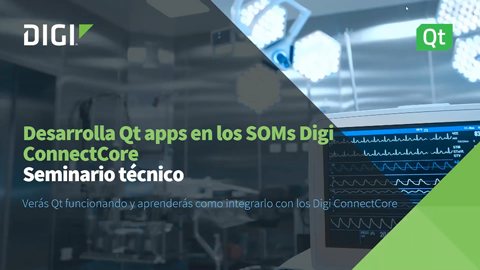 Comment développer des applications Qt à l'aide de la solution SOM Digi ConnectCore